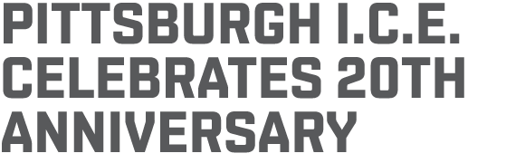 Pittsburgh I C E  Celebrates 20th Anniversary