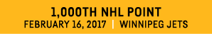 1,000TH NHL POINT February 16, 2017   Winnipeg Jets 