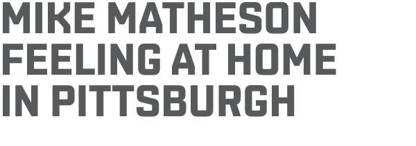 Mike Matheson Feeling at Home in Pittsburgh