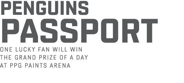 Penguins Passport One Lucky Fan Will Win the Grand Prize of a Day at PPG Paints Arena