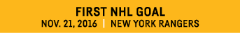 First NHL Goal Nov  21, 2016   New York Rangers 