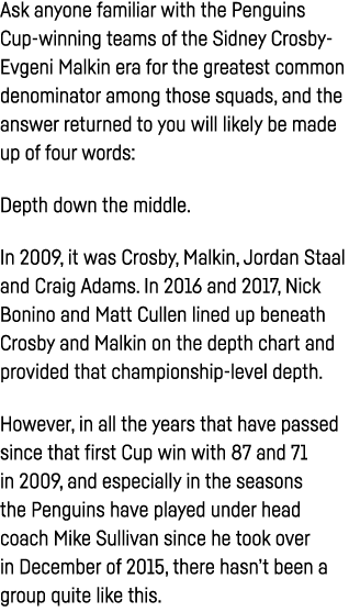 Ask anyone familiar with the Penguins Cup-winning teams of the Sidney Crosby-Evgeni Malkin era for the greatest commo   