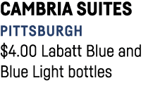 Cambria Suites Pittsburgh  4 00 Labatt Blue and Blue Light bottles 