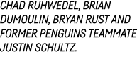 Chad Ruhwedel, Brian Dumoulin, Bryan Rust and former Penguins teammate Justin Schultz 