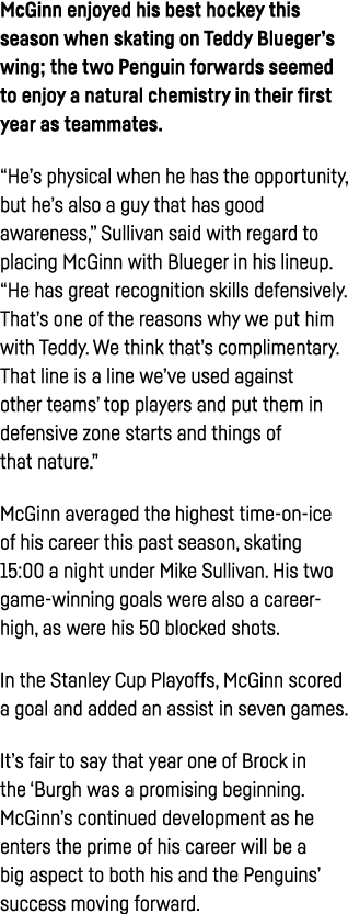 McGinn enjoyed his best hockey this season when skating on Teddy Blueger s wing; the two Penguin forwards seemed to e   