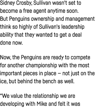 Sidney Crosby, Sullivan wasn't set to become a free agent anytime soon  But Penguins ownership and management think s   