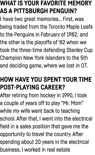 What is Your favorite memory as a Pittsburgh Penguin  I have two great memories  First, was being traded from the Tor   