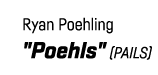 Ryan Poehling   Poehls   (PAILS)