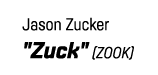 Jason Zucker   Zuck   (ZOOK)