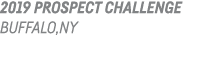 2019 Prospect Challenge Buffalo,NY