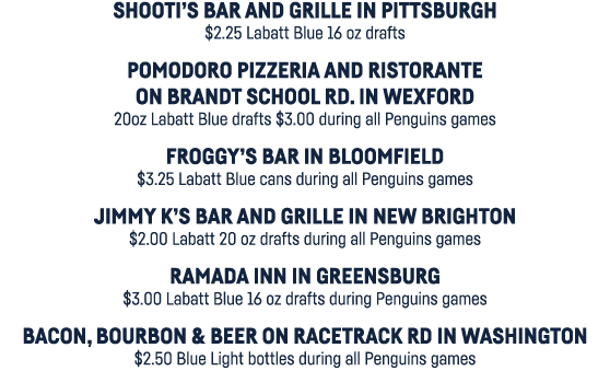 SHOOTI S BAR AND GRILLE IN PITTSBURGH  2 25 Labatt Blue 16 oz drafts POMODORO PIZZERIA AND RISTORANTE ON BRANDT SCHOO   